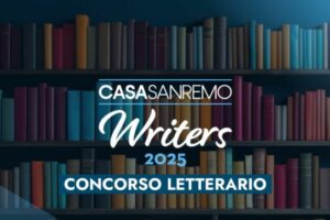 Casa Sanremo Writers 2025: al Via il concorso Letterario Nazionale gratuito